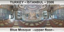 TURKEY â€¢ Ä°STANBUL Blue Mosque  â€“Upper floorâ€“
