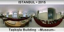 ISTANBUL Taşkışla Building  –Museum–