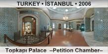 TURKEY â€¢ Ä°STANBUL TopkapÄ± Palace  â€“Petition Chamberâ€“
