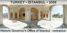 TURKEY â€¢ Ä°STANBUL Historic Governor's Office of Ä°stanbul  â€“Entranceâ€“