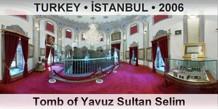 TURKEY â€¢ Ä°STANBUL Tomb of Yavuz Sultan Selim