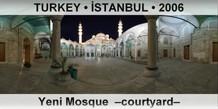TURKEY â€¢ Ä°STANBUL Yeni Mosque  â€“Courtyardâ€“