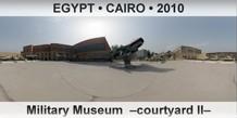 EGYPT â€¢ CAIRO Military Museum  â€“Courtyard IIâ€“