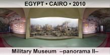 EGYPT â€¢ CAIRO Military Museum  â€“Panorama IIâ€“