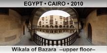 EGYPT • CAIRO Wikala of Bazara  –Upper floor–