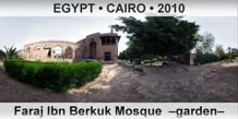 EGYPT â€¢ CAIRO Faraj Ibn Berkuk Mosque  â€“Gardenâ€“