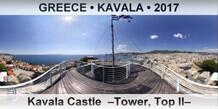 GREECE • KAVALA Kavala Castle  –Tower, Top II–