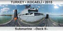 TURKEY • KOCAELİ Submarine  –Deck II–