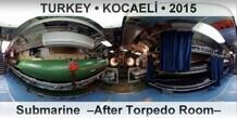 TURKEY • KOCAELİ Submarine  –After Torpedo Room–