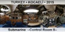 TURKEY • KOCAELİ Submarine  –Control Room II–