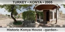 TURKEY â€¢ KONYA Historic Konya House â€“gardenâ€“