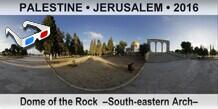 PALESTINE â€¢ JERUSALEM Dome of the Rock  â€“South-eastern Archâ€“