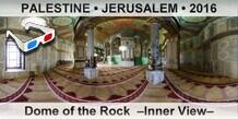 PALESTINE â€¢ JERUSALEM Dome of the Rock  â€“Inner Viewâ€“