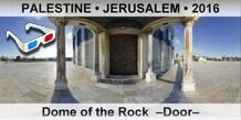 PALESTINE â€¢ JERUSALEM Dome of the Rock  â€“Doorâ€“