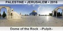 PALESTINE â€¢ JERUSALEM Dome of the Rock  â€“Pulpitâ€“