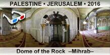 PALESTINE â€¢ JERUSALEM Dome of the Rock  â€“Mihrabâ€“