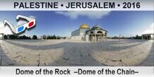 PALESTINE â€¢ JERUSALEM Dome of the Rock  â€“Dome of the Chainâ€“