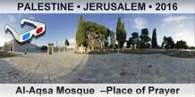 PALESTINE • JERUSALEM Al-Aqsa Mosque  –Place of Prayer