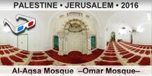 PALESTINE • JERUSALEM Al-Aqsa Mosque  –Omar Mosque–