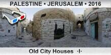PALESTINE • JERUSALEM Old City Houses  ·I·