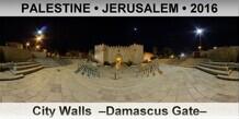 PALESTINE • JERUSALEM City Walls  –Damascus Gate–