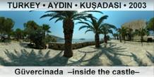 TURKEY • AYDIN • KUŞADASI Güvercinada  –Inside the castle–