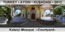 TURKEY â€¢ AYDIN â€¢ KUÅ�ADASI KaleiÃ§i Mosque  â€“Courtyardâ€“