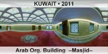 KUWAIT Arab Org. Building  –Masjid–