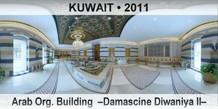 KUWAIT Arab Org. Building  –Damascine Diwaniya II–
