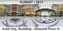 KUWAIT Arab Org. Building  –Ground Floor II–