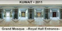 KUWAIT Grand Mosque  â€“Royal Hall Entranceâ€“