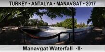 TURKEY â€¢ ANTALYA â€¢ MANAVGAT Manavgat Waterfall  Â·IIÂ·