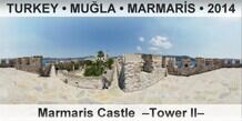 TURKEY â€¢ MUÄ�LA â€¢ MARMARÄ°S Marmaris Castle  â€“Tower IIâ€“