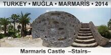 TURKEY â€¢ MUÄ�LA â€¢ MARMARÄ°S Marmaris Castle  â€“Stairsâ€“