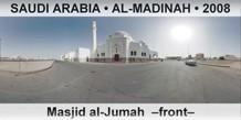 SAUDI ARABIA • AL-MADINAH Masjid al-Jumah  –Front–