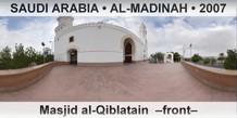 SAUDI ARABIA â€¢ AL-MADINAH Masjid al-Qiblatain  â€“Frontâ€“