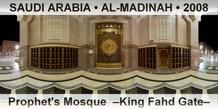 SAUDI ARABIA • AL-MADINAH Prophet's Mosque  –King Fahd Gate–