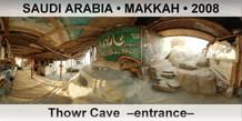 SAUDI ARABIA • MAKKAH Thowr Cave  –Entrance–