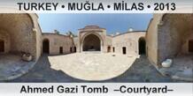 TURKEY â€¢ MUÄ�LA â€¢ MÄ°LAS Ahmed Gazi Tomb  â€“Courtyardâ€“