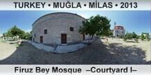 TURKEY â€¢ MUÄ�LA â€¢ MÄ°LAS Firuz Bey Mosque  â€“Courtyard Iâ€“