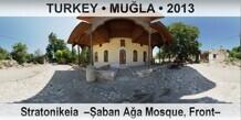 TURKEY â€¢ MUÄ�LA Stratonikeia  â€“Å�aban AÄŸa Mosque, Frontâ€“