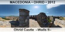 FYR MACEDONIA â€¢ OHRID Ohrid Castle  â€“Walls IIâ€“