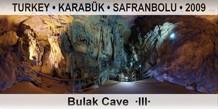 TURKEY â€¢ KARABÃœK â€¢ SAFRANBOLU Bulak Cave  Â·IIIÂ·