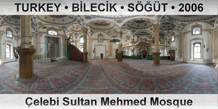 TURKEY â€¢ BÄ°LECÄ°K â€¢ SÃ–Ä�ÃœT Ã‡elebi Sultan Mehmed Mosque
