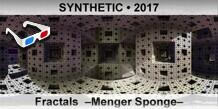 SYNTHETIC Fractals  –Menger Sponge–