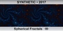 SYNTHETIC Spherical Fractals  ·III·