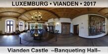 LUXEMBURG • VIANDEN Vianden Castle  –Banqueting Hall–